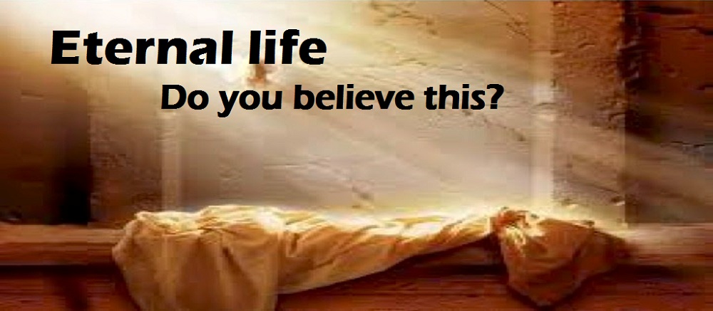 Illustrative picture - Eternal life - Do you believe this?